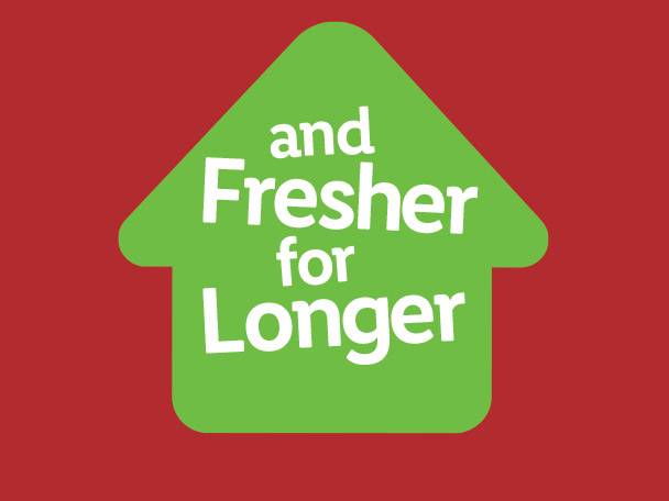 Fresher for longer.
