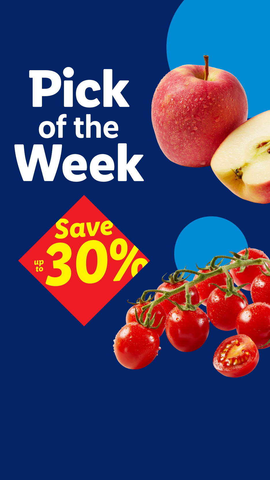 Pick of the Week: Red apples and cherry tomatoes with a 'Save up to 30%' offer.