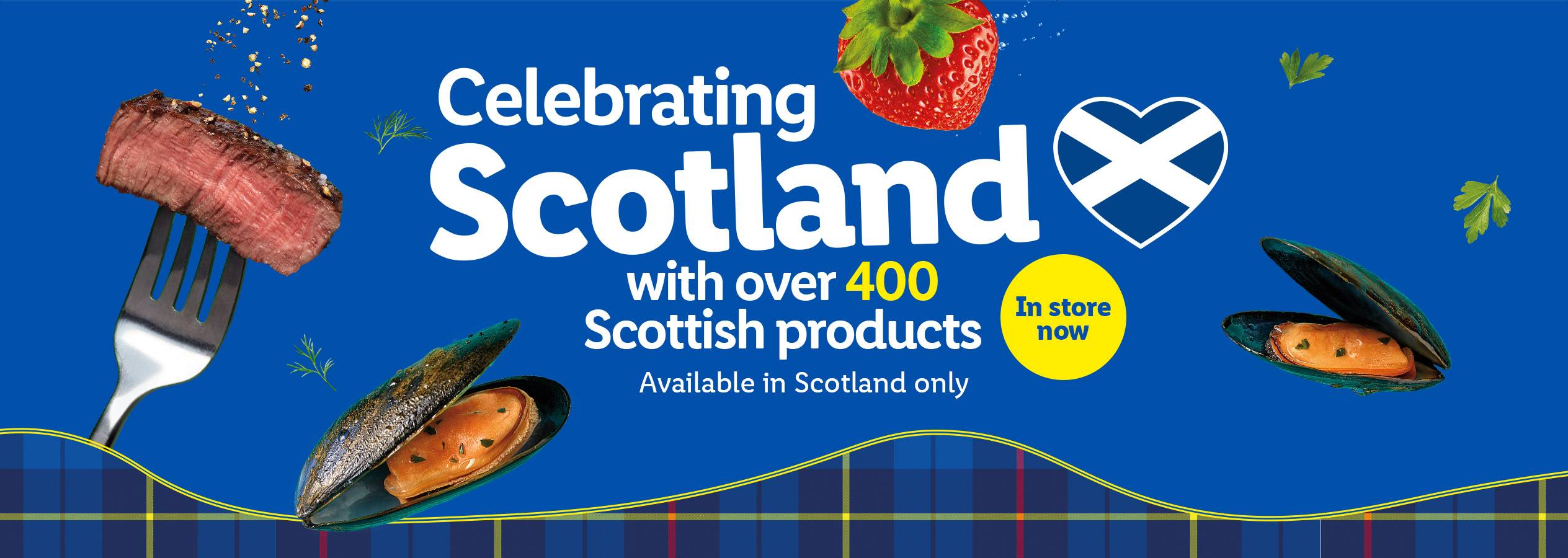 Celebrating Scotland with over 400 Scottish products: mussels, steak, strawberries.